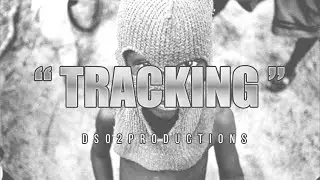 TRACKING  - [Prod. DS02] X UK DRILL X HEADIE ONE TYPE BEAT 2019