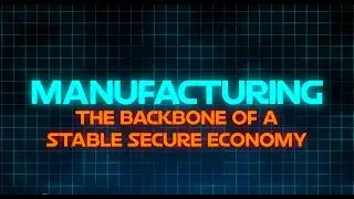 Without Manufacturing there is no American economy