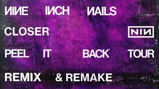 Nine Inch Nails - Closer (Peel It Back Tour 2025 Remix) Remake
