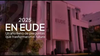EUDE 2025: Un a&ntilde;o de preguntas que trasformaron el futuro