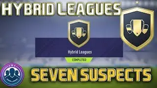 FIFA 18 SBC  *Hybrid Leagues* *SEVEN SUSPECTS**SOLUTION CHEAPEST*