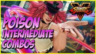 SFV Poison Tips - Intermediate Combos