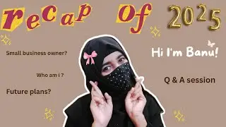 2025 Recap🎀 | Stepping Out of My Comfort Zone🎈Q &A | About myself | Don't miss the Bloopers🌟
