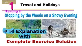Class 9 || Unit 1 ||Stopping by woods on a snowy evening || Explanation & Exercise || by ranjit sir