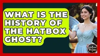 What Is The History Of The Hatbox Ghost? - Kingdom Of Treasures
