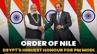 President El-Sisi confers PM Modi with Egypt's highest honour &ndash; Order of Nile