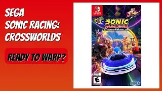 REVIEW (2026): SEGA Sonic Racing: CrossWorlds. Features