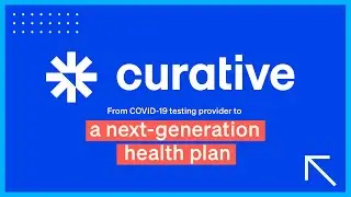 Curative: Three Years Later, The Largest Covid Testing Company Is Now a Health Plan