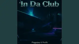 In Da Club (feat. Pro5k)