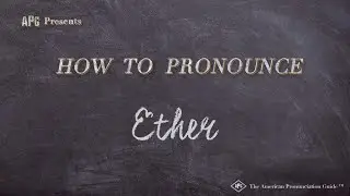 How to Pronounce Ether (Real Life Examples!)