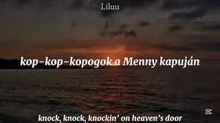 bob dylan - knockin&rsquo; on heaven&rsquo;s door (magyar felirattal + lyrics)