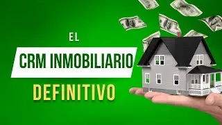 El CRM Inmobiliario DEFINITIVO - 