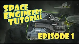 Space Engineers Tutorial 01 Basic Ship Building