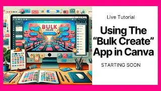 Using the Bulk Create App in Canva #replay
