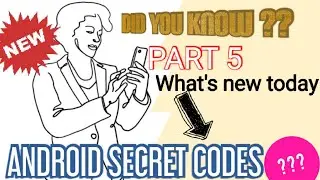 DID YOU KNOW?? PART 5 ||UNKNOWN SECRET CODE FOR ANDROID || HIDDEN CODES FOR ANDROID MOBILE