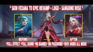 SCRIPT SKIN VEXANA EPIC REVAMP SANGUINE ROSE + LOGO | FULL EFFECT SOUND ALL MODE | DENALIF OFFICIAL