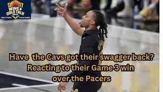 Have the Cavs got their swagger back? Reacting to their Game 3 win over the Pacers: podcast