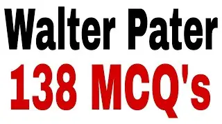 Walter Pater MCQs l Walter Pater Quiz I MCQs on Walter Pater l English Lectureship