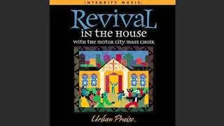 Revival Fire Fall - Motor City Mass Choir