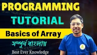 Array Basics in Bengali 🖥️ Programming Tutorial | Best Ever Knowledge