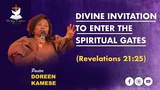 Divine Invitation To Enter The Spiritual Gates ( Revelation 21: 25 ). Sunday Service 7th Sept. 2025