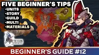 [WOTV FFBE] Beginner&rsquo;s Guide #12 &ndash; Five Beginner's Tips