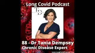 88 - Dr Tania Dempsey - Chronic Disease Expert