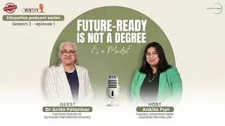 Future Ready is Not a Degree Its a Mindset | Mentify Se 2 &ndash; Ep 1 | Ankita Puri X Dr Anita Patankar