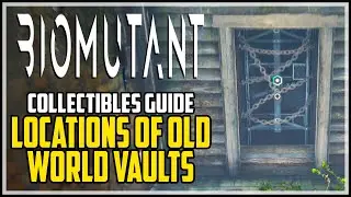 BIOMUTANT All Old World Vaults