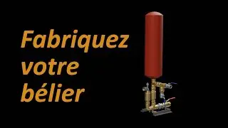 Fabriquez votre bélier ( vidéo 1 )