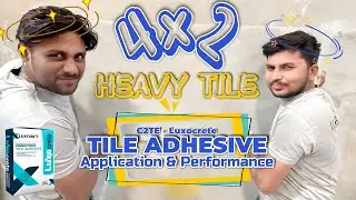 Luxture's Tile Adhesive Luxocrete C2TE Application Process and Performance👑