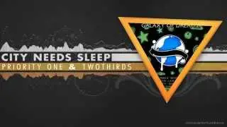 Priority One & TwoThirds - City Needs Sleep