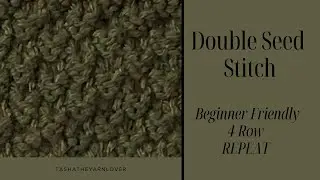 Double Seed Stitch Knitting Tutorial - Easy 4 Row Repeat for Beginners 