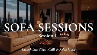 Luxury NYC Penthouse Living Room | Smooth Jazz Vibes... Chill & Relax Music