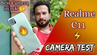 Realme C11 Camera Test ⚡ Photos & Videos ⚡ Portrait, Chroma Boost & All ⚡ Best Camera in 16K ???