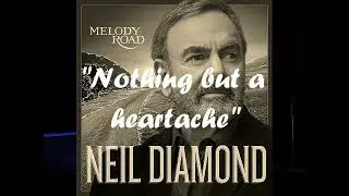 Neil Diamond - Nothing but a heartache (Live@Melody Road tour)[2015]
