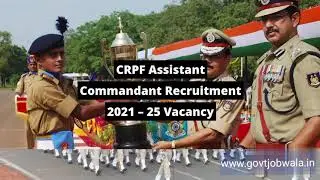 CRPF recruitment for assistant commandant 2021.