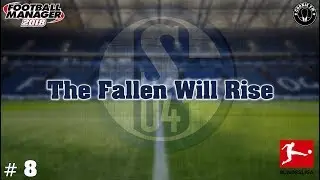 FM18 &brvbar; The Fallen Will Rise &brvbar; Episode #8 &brvbar; Nearly There