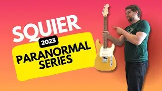 The Squier Paranormal Series 2023