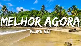 Filipe Ret - Melhor Agora (Letra/Lyrics)
