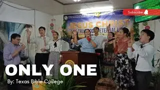Only One / Texas Bible College Cover by UPC Bae & Calauan Ensemble