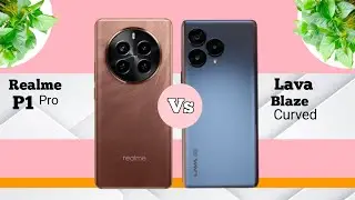 Realme P1 pro 5G Vs Lava Blaze curved 5G |full comparison
