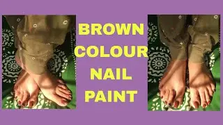 BROWN COLOUR NAIL PAINT || FAMOUSS PRINKSS