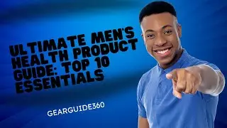 Ultimate Men's Health Product Guide: Top 10 Essentials