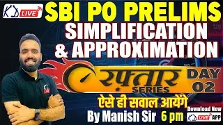 SBI PO PRELIMS 2022 | Simplification & Approximation | Maths | Day 02 | By Manish Sir