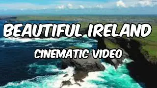Beautiful Ireland | Enchanting Irish Landscape | Cinematic Video