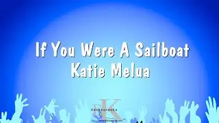 If You Were A Sailboat - Katie Melua (Karaoke Version)