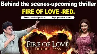 Behind the scenes-upcoming thriller FIRE OF LOVE -RED.