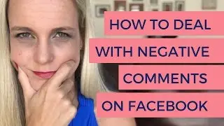 How To Deal With Negative Comments On Facebook
