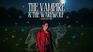 The Vampire & The Wearewolf chapter 2... Part 2 | bts jungkook vampire ff series | BTS JUNGKOOK FF